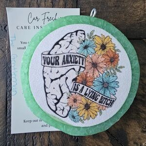 Green "Your Anxiety Is A Lying B**c*" Car Freshie